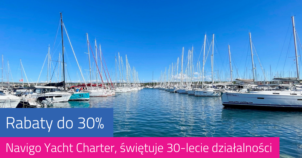 Świętuj 30 lat Navigo Yacht Charter - 30% rabatu na czarter jachtów w Chorwacji