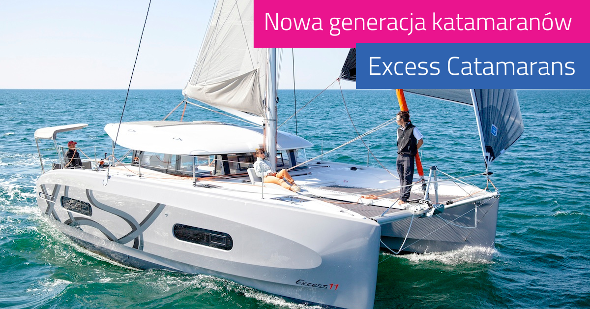 Excess Catamarans - nowa generacja katamaranów
