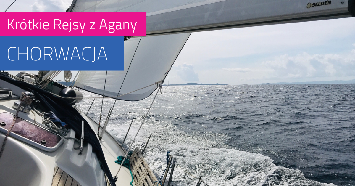 Letnie Czartery w Chorwacji - krótkie rejsy z Agany