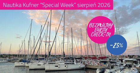 Nautika Kufner "Special Week" 01.08-08.08.2026 - 25% rabatu na czarter w szczycie sezonu