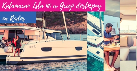 ⛵ Katamaran Isla 40 w Grecji dostępny w bazie Rodos