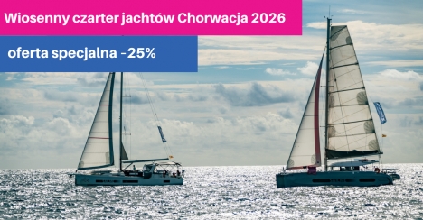 Wiosenny czarter jachtów Chorwacja 2026 oferta specjalna –25%