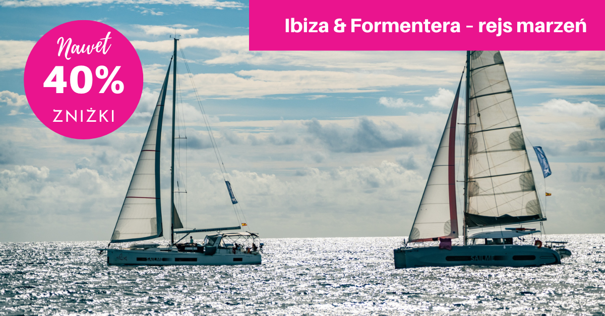 Ibiza pod żaglami -40% - katamarany i jachty na Balearach